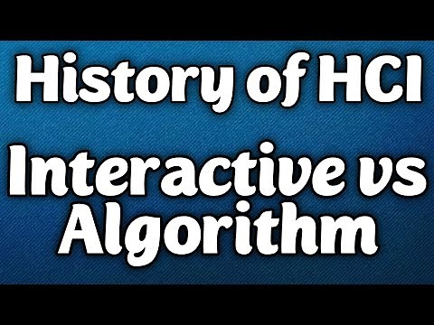 Human Computer Interaction | History of HCI | Interactive vs Algorithm