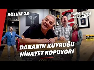 Dananın Kuyruğu Nihayet Kopuyor ! | Burda Olan Burda Kalır 23.Bölüm