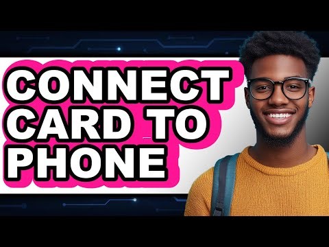How to Connect Card to Phone (Only Way)