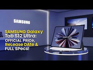 Samsung Galaxy Tab S12 Ultra: Official Price, Release Date & Full Specs!