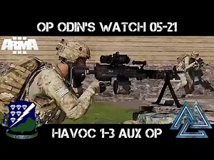 ArmA 3 Gameplay - Op Odin's Watch Phase 5 - Havoc 1-3 Aux Op