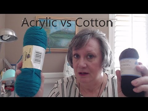 Acrylic vs Cotton Yarn - Which to Use for What???