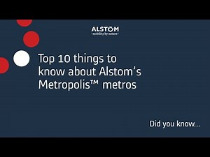 Top 10 things to know about Alstom's Metropolis metros