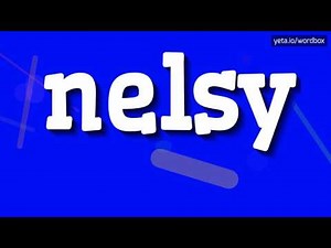 NELSY - HOW TO PRONOUNCE IT!?