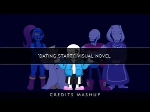 'Dating Start!' UNDERTALE Visual Novel - Credits Mashup
