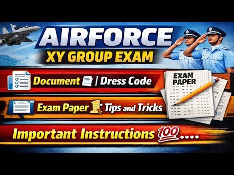 Airforce XY Group Exam 2026 | Documents 📄 Dress Code 👕 | Exam Paper Tips & Tricks | All The Best 💯