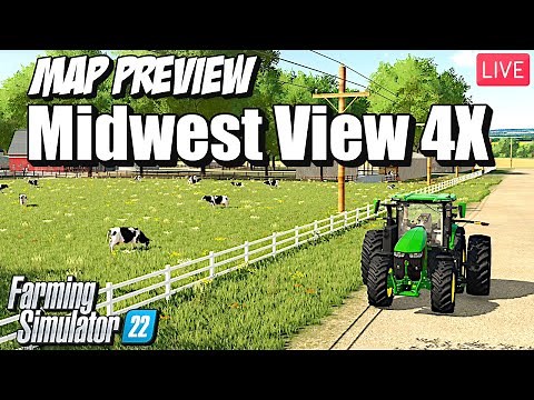 🔴LIVE | Testing a New Midwest Map For Farming Simulator 22, Midwest View 4X