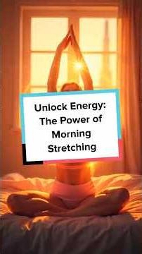 Start your day with a quick stretch and feel the difference! Discover how morning stretching works