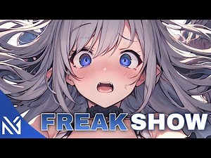 Nightcore - Freak Show (Lyrics)