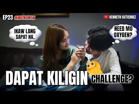 DAPAT KILIGIN Challenge ‪@MutyaOrquia07‬ | MUTKENFLIX EP23