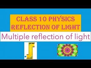 Class 10 Physics Multiple reflection of light | Class 10 Physics Reflection of Light