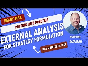 Strategy Management - External Analysis for Strategy Formulation (Video #51)