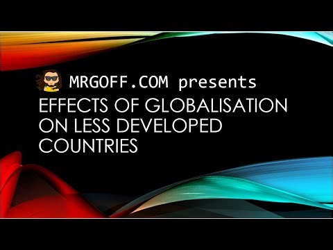 GCSE Economics: The effects of globalisation on less developed countries