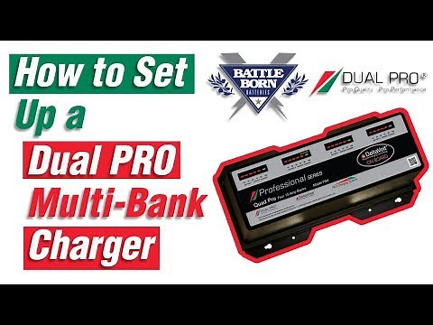 How-To: Setup A Dual Pro Multibank Battery Charger | Battle Born Batteries