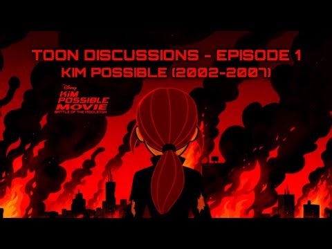 Toon Discussions - Episode 1: Kim Possible (2002-2007)
