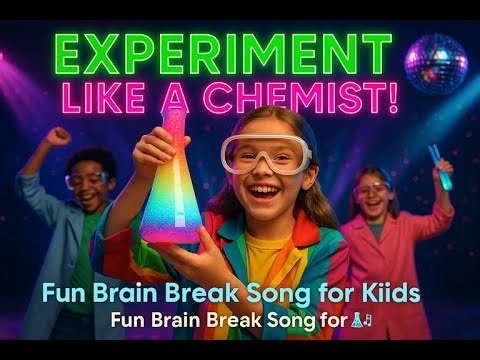 Experiment Like a Chemist! | Science + Dance Brain Break for Classrooms