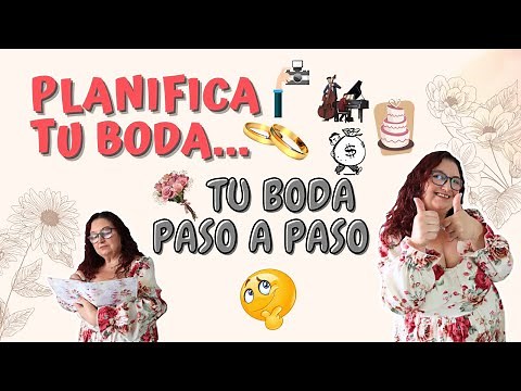 Como planificar tu boda paso a paso | organiza tu boda