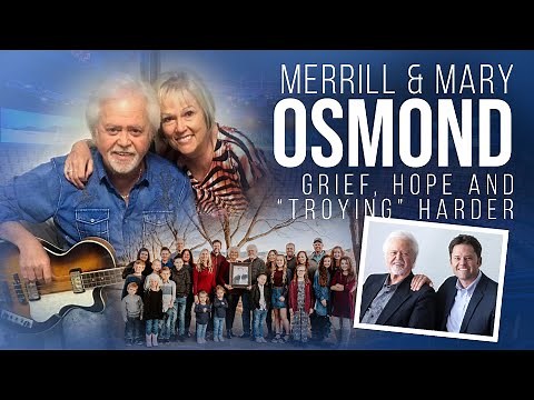 Merrill & Mary Osmond: "Grief, Hope, and 'Troy-ing' a Little Harder"