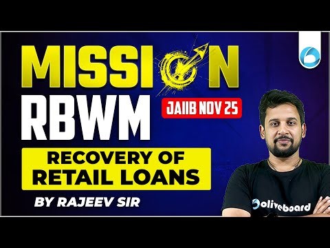 Mission JAIIB Nov 2025 | RBWM | Recovery of Retail Loans | JAIIB Online Classes | By Rajeev Sir