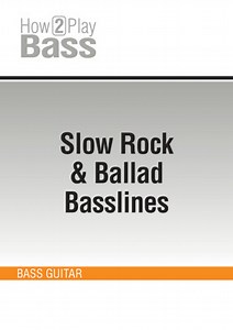 Slow Rock & Ballad Basslines (BASS GUITAR, Multimedia tutorials, Styles, How 2 Play Bass).