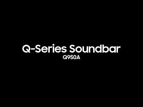 Soundbar - Q950A: Official Introduction | Samsung