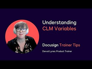 Docusign Trainer Tips: Understanding CLM Variables
