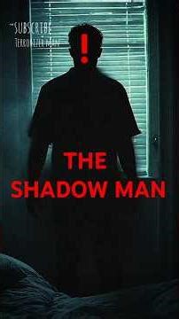“The Shadow Man That Follows You Into Your Dreams”#horrorstories #shorts