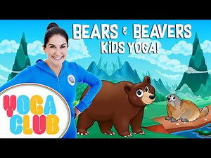 YOGA CLUB! | Week 2 Bears and Beavers - Videos For Kids