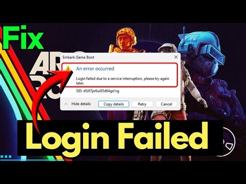 Arc raiders an error occurred login failed due to service interruption