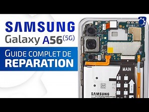Guide de réparation complet du Samsung Galaxy A56 | Brico-phone