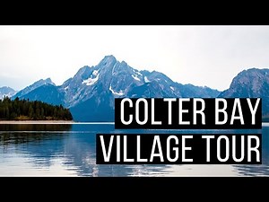 🏞️ Colter Bay Village Tour | Grand Teton National Park | Jackson Lake
