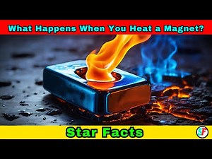 Why Do Magnets Lose Magnetism When Heated? 🔥 | Star Facts
