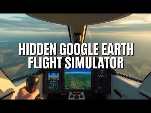 How to Use the Hidden Google Earth Flight Simulator