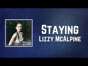 Lizzy McAlpine - Staying Lyrics