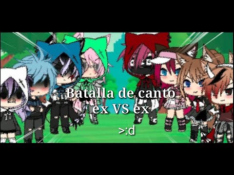 °Batalla de canto ex VS ex° ^_^