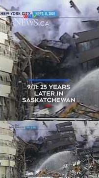 9/11, 25 years later: A look back at Saskatchewan’s perspective
