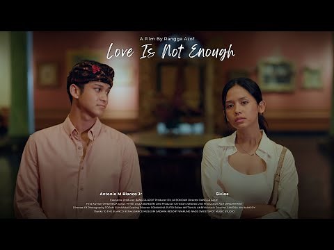 Love Is Not Enough (Short Movie / Film Pendek Indonesia)