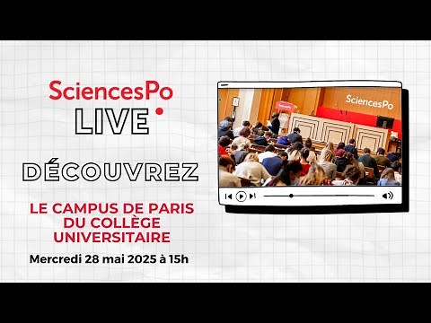 Sciences Po Live - Campus de Paris du Collège universitaire