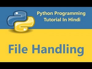 Python Programming Tutorial - 33 - File Handling | Hindi