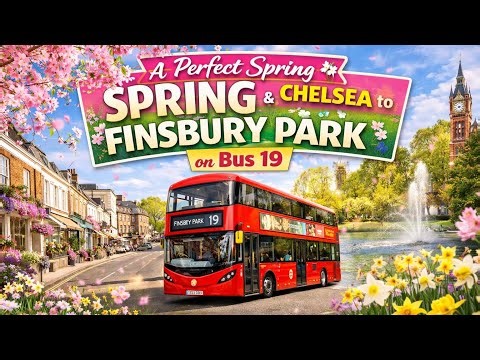 🌸 A Perfect Spring Stroll on Wheels: Chelsea to Finsbury Park on Bus 19