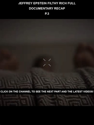 Jeffrey_Epstein_Filthy_Rich_Full_Documentary_Recap_Part_3