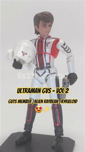 REVIEW Guts Member, Alien Raybeak, Kyrieloid - Blokees Ultraman Galaxy Version S Vol 2🤩✨️
