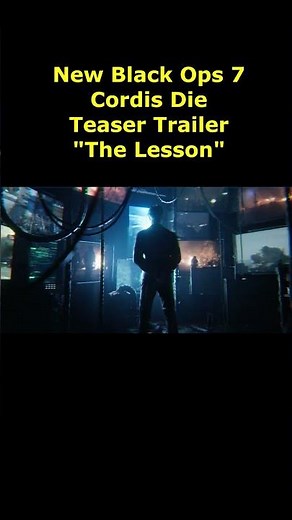 Black Ops 7 Teaser Trailer The Lesson. Cordis Die. 06/20/2025. COD BO7 Campaign Reveal Trailer Tease