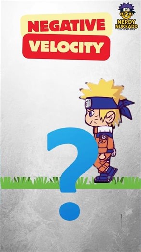 Real Meaning of Negative Velocity #velocity #naruto
