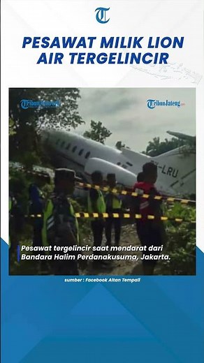 Kecelakaan Pesawat Milik Lion Air PK LRU Tergelincir di Morowali