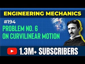 Curvilinear Motion - Problem 6 - Kinematics of Particles - Engineering Mechanics