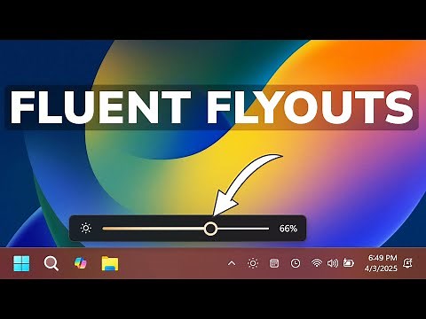 New Fluent Flyouts for Windows 11 24H2 (How to Get)