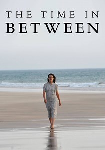 The Time in Between - streaming tv show online