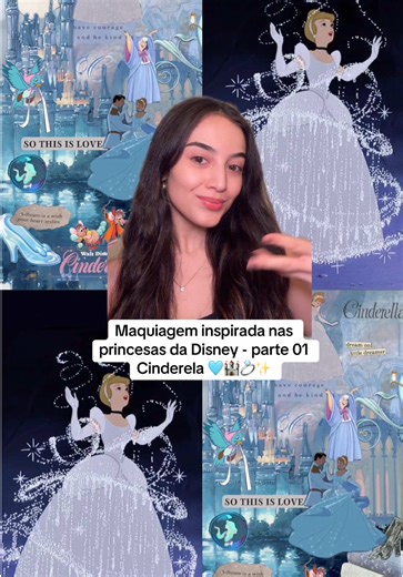 Maquiagem Inspirada na Cinderela - Tutorial Passo a Passo