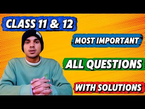 Class 11 & 12 LIVE 🔥 | Most Important Questions with Full Solutions | Boards + Exams